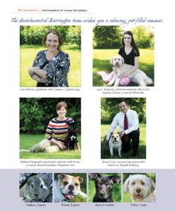Snap sh ot s  photography by susan mcconnell The Quintessential Barrington team wishes you a relaxing, pet-filled summer.