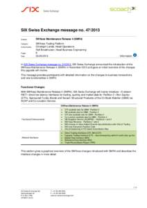 SIX Swiss Exchange message no[removed]Subject SWXess Maintenance Release 4 (SMR4)  Category