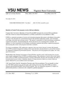 Welfare / Social work / Accreditation / American Association of State Colleges and Universities / Graduate School of Social Work at the University of Denver / School social worker / Psychiatry / Council on Social Work Education / Mental health professionals