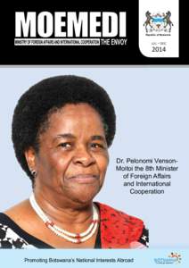 Year of birth missing / Ian Khama / Gaborone / Seretse Khama / Pelonomi Venson-Moitoi / Foreign minister / Outline of Botswana / Foreign relations of Botswana / Botswana / Government / Africa