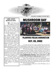LONG ISLAND MYCOLOGICAL CLUB  VOLUME 10 , NUMBER 3, AUTUMN, 2002 LIMC JOINS BIOBLITZ 2002