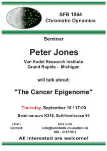 SFB 1064 Chromatin Dynamics Seminar Peter Jones Van Andel Research Institute