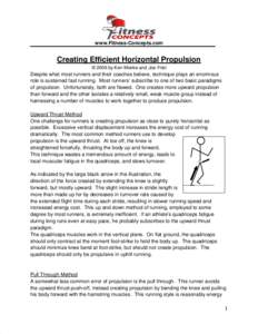 www.Fitness-Concepts.com  Creating Efficient Horizontal Propulsion © 2006 by Ken Mierke and Joe Friel  Despite what most runners and their coaches believe, technique plays an enormous