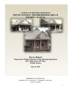 A SURVEY OF HISTORIC RESOURCES  SOUTH CENTRAL NEIGHBORHOOD AREA II WICHITA, KANSAS  Survey Report