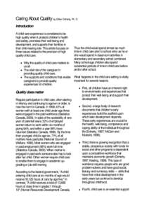 Caring About Quality by Gillian Doherty, Ph. D. Introduction A child care experience is considered to be high quality when it protects children’s health and safety, promotes their well-being and development, and suppor