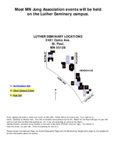 Most MN Jung Association events will be held on the Luther Seminary campus. LUTHER SEMINARY LOCATIONS 2481 Como Ave. St. Paul,