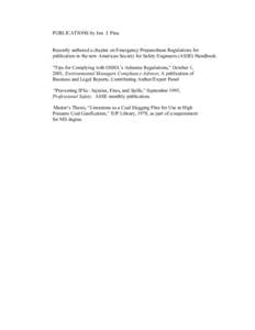 PUBLICATIONS by Jon J. Pina Recently authored a chapter on Emergency Preparedness Regulations for publication in the new American Society for Safety Engineers (ASSE) Handbook. “Tips for Complying with OSHA’s Asbestos