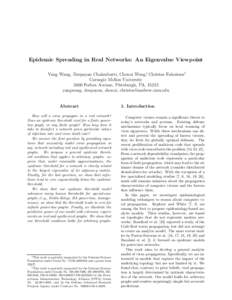 Epidemic Spreading in Real Networks: An Eigenvalue Viewpoint Yang Wang, Deepayan Chakrabarti, Chenxi Wang∗, Christos Faloutsos† Carnegie Mellon University