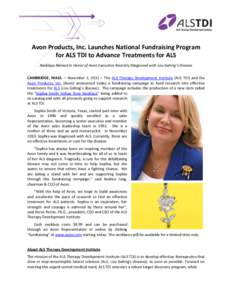 Avon Products, Inc. Launches National Fundraising Program for ALS TDI to Advance Treatments for ALS Necklace Named in Honor of Avon Executive Recently Diagnosed with Lou Gehrig’s Disease CAMBRIDGE, MASS. – November 1