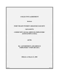COLLECTIVE AGREEMENT between FORT NELSON WOMEN’S RESOURCE SOCIETY represented by COMMUNITY SOCIAL SERVICES EMPLOYERS’ ASSOCIATION (CSSEA)