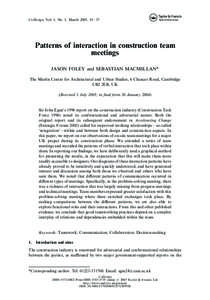 CoDesign, Vol. 1, No. 1, March 2005, 19 – 37  Patterns of interaction in construction team meetings JASON FOLEY and SEBASTIAN MACMILLAN* The Martin Centre for Architectural and Urban Studies, 6 Chaucer Road, Cambridge