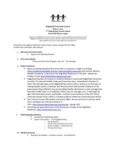 Ridgefield Prevention Council May 14, 2014 2nd Wednesday of each month Town Hall Annex 7:15pm Mission: The Ridgefield Prevention Council supports a safe and healthy environment for all of Ridgefield’s families through 