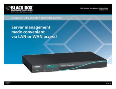 Free 24-hour tech Support: [removed]blackbox.com © 2010. All rights reserved. Black Box Corporation. ServSwitch Ultra Remote • ServSwitch Remote