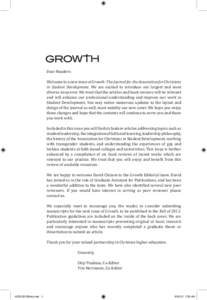 Dear Readers:  Welcome to a new issue of Growth: The Journal for the Association for Christians in Student Development. We are excited to introduce our largest and most diverse issue ever. We trust that the articles and 