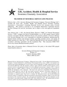 Texas Life, Accident, Health & Hospital Service Insurance Guaranty Association TRANSFER OF MEMORIAL SERVICE LIFE POLICIES Effective July 1, 2011, Investors Heritage Life Insurance Company (“Investors Heritage Life”) 
