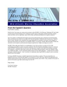 THE MASTHEAD Vol. 32 No. 1    SPRING 2012   Mid‐Atlan c Marine Educa on Associa on  From the Captain’s Quarters  Dear MAMEA members,