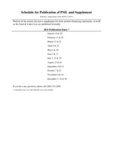 Schedule for Publication of PML and Supplement Reference: Administrative Rule IDAPAPortion of the master list and a supplement for farm product financing statements, as well as the Seed & Labor List are publish