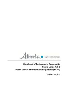 Handbook of Instruments Pursuant to Public Lands Act & Public Land Administration Regulation (PLAR) February 26, 2013  Handbook of Instruments Pursuant to PLA & PLAR