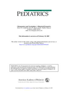Chiropractors and Vaccination: A Historical Perspective James B. Campbell, Jason W. Busse and H. Stephen Injeyan Pediatrics 2000;105;43DOI: [removed]peds[removed]e43 This information is current as of February 18, 2005