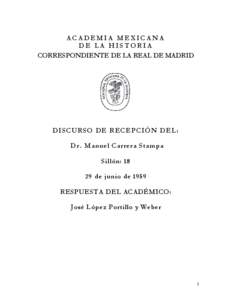 ACADEMIA MEXICANA DE LA HISTORIA CORRESPONDIENTE DE LA REAL DE MADRID