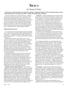 SILICA By Thomas P. Dolley Domestic survey data and tables were prepared by Nicholas A. Muniz and Christine K. Pisut, statistical assistants, and the world production table was prepared by Glenn J. Wallace, international