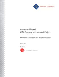 Assessment Report MEA Ongoing Improvement Project Overview, Conclusions and Recommendations August 2013 Created by