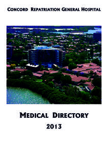 CONCORD REPATRIATION GENERAL HOSPITAL  MEDICAL DIRECTORY 2013  Concord Repatriation General Hospital (CRGH) is a principal referral facility and a teaching