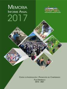 Mayo 2018 La Paz, Bolivia La Memoria-Informe de la Gestión 2017 fue elaborada por la Dirección General con información de la Evaluación Anual de CIPCA. El Directorio la presentó a la Asamblea ordinaria de asociad