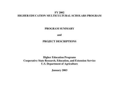 FY 2002 HIGHER EDUCATION MULTICULTURAL SCHOLARS PROGRAM PROGRAM SUMMARY and PROJECT DESCRIPTIONS