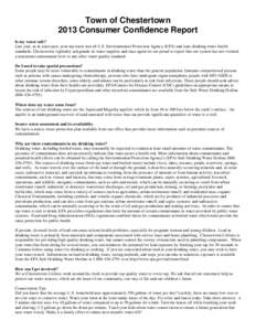 Town of Chestertown 2013 Consumer Confidence Report Is my water safe? Last year, as in years past, your tap water met all U.S. Environmental Protection Agency (EPA) and state drinking water health standards. Chestertown 