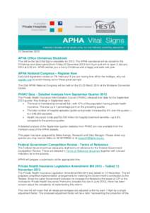 15 December[removed]APHA Office Christmas Shutdown This will be the last Vital Signs newsletter for[removed]The APHA secretariat will be closed for the Christmas shut-down period from Friday 20 December 2013 from 5 pm and wi