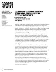   2 E 91ST STREET NEW YORK NY[removed]Cooper hewitt announces launch of new name,graphic identity,