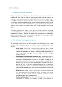 TEAMING EMPRESAS  1. El origen de Teaming: la empresa El primer lugar donde se aplicó Teaming fue en las empresas. Si una causa pide a una empresa que done 5000€ de golpe, es difícil conseguir que realice la donació