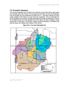 Draft Final - Revised - October 4, [removed]Executive Summary The San Juan Hydrologic Unit is located in the northwest corner of New Mexico and extends into Colorado, Utah, and Arizona. For the purposes of this study, t
