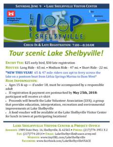 9  7:00—8:30AM Tour scenic Lake Shelbyville! Entry Fee: $25 early bird, $30 late registration