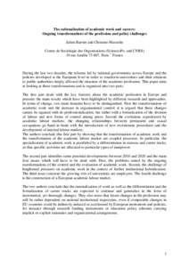 The rationalization of academic work and careers: Ongoing transformations of the profession and policy challenges Julien Barrier and Christine Musselin Centre de Sociologie des Organisations (SciencesPo. and CNRS) 19 rue