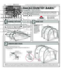 [removed]For German, French, Spanish, Italian, Dutch and Japanese instructions go to www.msrgear.com/tents/ownersmanual BACKCOUNTRY B A R N ™ Assembly Instructions