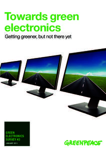 Towards green electronics Getting greener, but not there yet GREEN ELECTRONICS