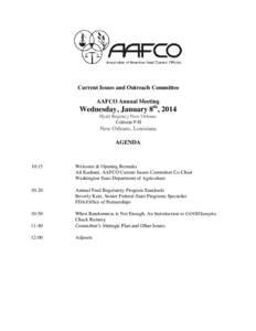 Current Issues and Outreach Committee AAFCO Annual Meeting Wednesday, January 8th, 2014 Hyatt Regency New Orleans Celestin F-H