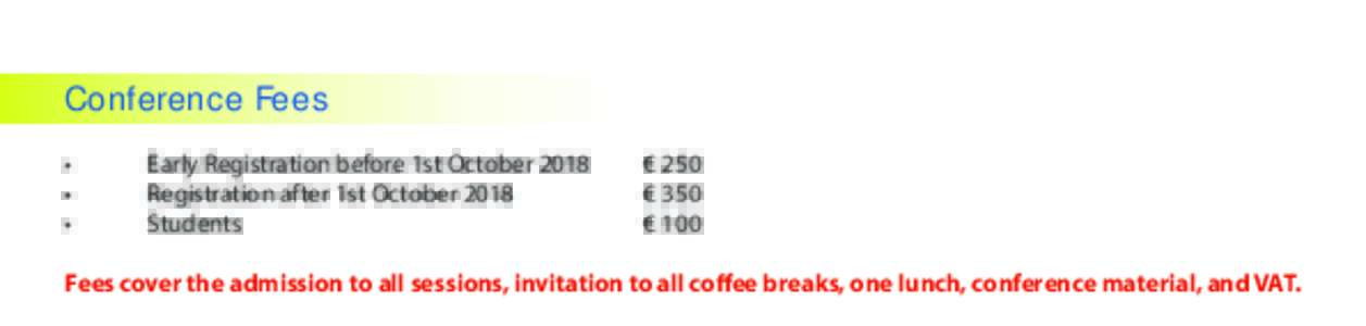 • Advances in Building Energy Research, Taylor & Francis  Conference Fees •	 Early Registration before 1st October 2018 	 € 250
