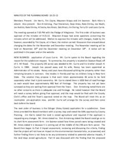 MINUTES OF THE PLANNING BOARDMembers Present: Jim Harris, Tim Coyne, Maureen Knapp and Jim Seamon. Barb Albro is absent. Also present: Don Armstrong, Paul Sheneman, Dave Ames, Nate Shirley, Joe Heath, Jan Kubli