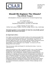 Planetary engineering / Government of the United Kingdom / Climate change policy / Climate change in the United Kingdom / Experiments / Stratospheric Particle Injection for Climate Engineering / Solar radiation management / Churchill College /  Cambridge / Carbon dioxide removal / British people / Geoengineering / Climate change