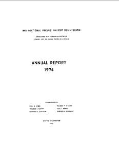 INTERNATIONAL PACIFIC HALIBUT COMMISSION ESTABLISHED BY A CONVENTION BETWEEN CANADA AND THE UNITED STATES OF AMERICA ANNUAL REPORT 1974