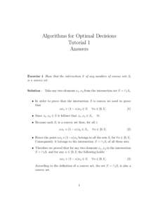 Algorithms for Optimal Decisions Tutorial 1 Answers Exercise 1 Show that the intersection S of any numbers of convex sets Si is a convex set.