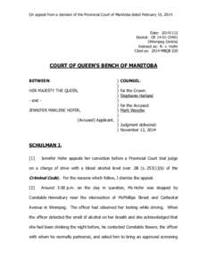 On appeal from a decision of the Provincial Court of Manitoba dated February 10, [removed]Date: [removed]Docket: CR[removed]Winnipeg Centre) Indexed as: R. v. Hofer