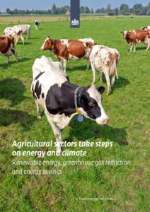 Agricultural sectors take steps on energy and climate Renewable energy, greenhouse gas reduction and energy savings