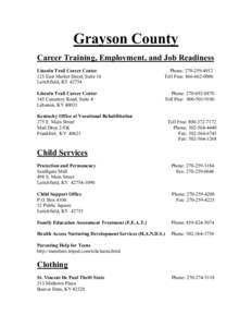 Grayson County Career Training, Employment, and Job Readiness Lincoln Trail Career Center 125 East Market Street, Suite 16 Leitchfield, KY 42754