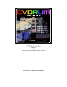 CVDRUM Drum Machine E-Manual For The ColecoVision/Adam Computer Systems  ©2003 Frank Emanuele / E-Mancanics