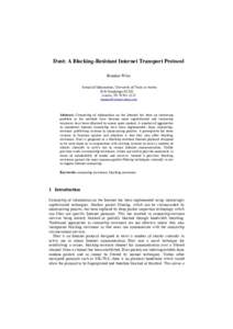 Dust: A Blocking-Resistant Internet Transport Protocol Brandon Wiley School of Information, University of Texas at Austin 1616 Guadalupe #5.202 Austin, TX 