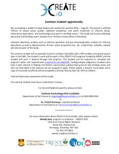    	
   Summer	
  student	
  opportunity	
   	
   We	
  are	
  seeking	
  a	
  student	
  to	
  help	
  study	
  water	
  quality	
  this	
  summer	
  (May	
  –	
  August).	
  The	
  project	
  i